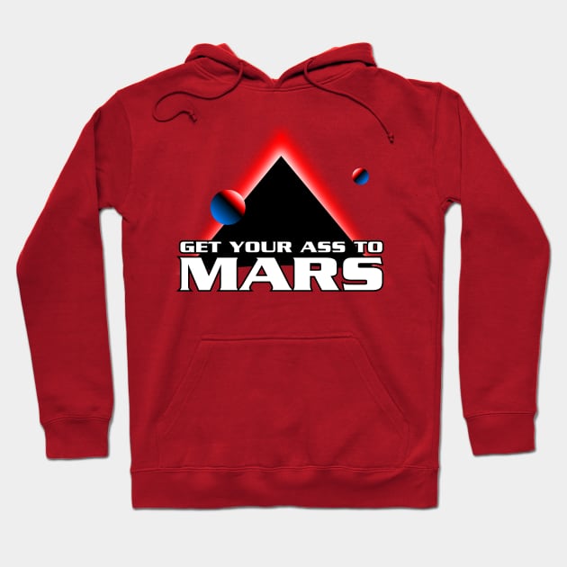 Get Your Ass to Mars Hoodie by synaptyx